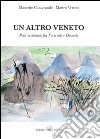 Un altro Veneto. Poeti in dialetto fra Novecento e Duemila libro