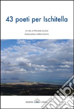 43 poeti per Ischitella libro