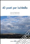 43 poeti per Ischitella libro
