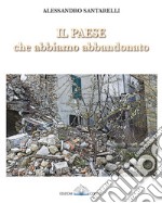 Il paese che abbiamo abbandonato libro