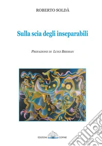 Sulla scia degli inseparabili