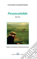 Pezzecatìdde. Briciole libro