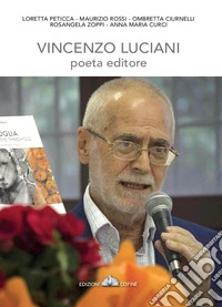Vincenzo Luciani, poeta editore