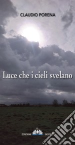 Luce che i cieli svela libro