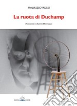 La ruota di Duchamp libro