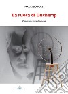 La ruota di Duchamp libro