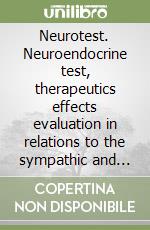 Neurotest. Neuroendocrine test, therapeutics effects evaluation in relations to the sympathic and vagal system libro