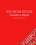 Neuroscienze. Cervello e mente. Una convivenza difficile libro