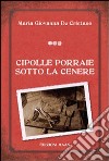 Cipolle porraie sotto la cenere libro