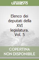 Elenco dei deputati della XVI legislatura. Vol. 5 libro