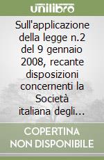 Sull'applicazione della legge n.2 del 9 gennaio 2008, recante disposizioni concernenti la Società italiana degli autori e degli editori... libro