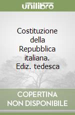 Costituzione della Repubblica italiana. Ediz. tedesca libro