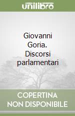Giovanni Goria. Discorsi parlamentari
