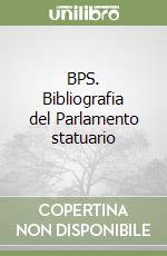 BPS. Bibliografia del Parlamento statuario