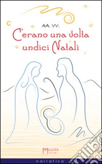 C'erano una volta undici Natali libro