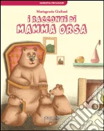 I racconti di mamma orsa libro