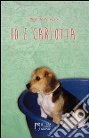 Io e Carlotta libro