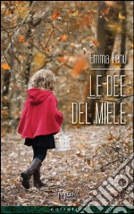 Le dee del miele libro