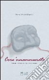 Core 'nnammurato. Poesie in vernacolo napoletano libro di Gemito Francesco