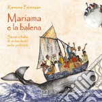 Mariama e la balena. Storie e fiabe di richiedenti asilo politico libro