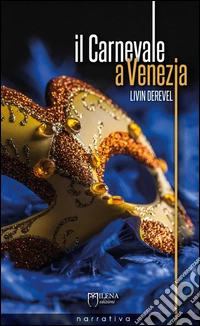 Il carnevale a Venezia libro