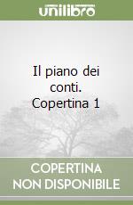 Il piano dei conti. Copertina 1 libro