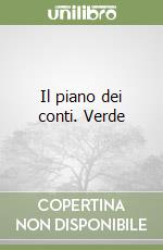 Il piano dei conti. Verde libro