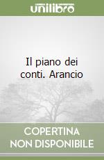 Il piano dei conti. Arancio libro