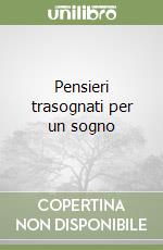 Pensieri trasognati per un sogno libro