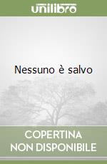 Nessuno è salvo