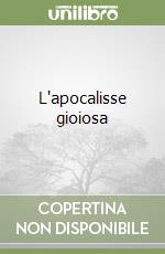 L'apocalisse gioiosa