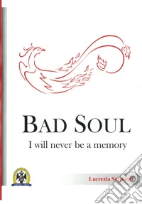Bad Soul. I will never be a memory. Ediz. italiana libro