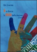 È a chiazze la mia bella stagione libro