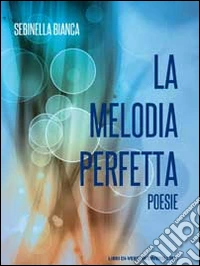 La melodia perfetta libro
