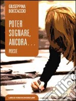 Poter sognare, ancora