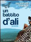 Un battito d'ali libro di Di Maria Salvatore