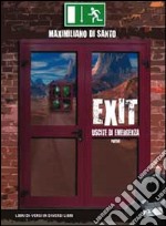 Exit. Uscite di emergenza libro