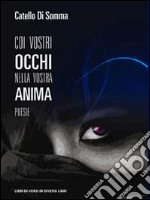 Coi vostri occhi, nella nostra anima libro