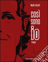 Così sono io