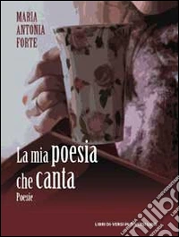 La mia poesia che canta libro