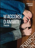 M'accorsi d'amarti libro