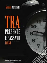 Tra presente e passato
