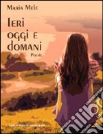 Ieri oggi e domani libro