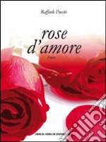 Rose d'amore libro