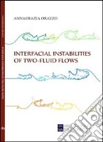 Interfacial instabilities of two-fluid flows