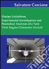 Desing guidelines, experimental investigation and numerical analysis of a new twin engine commuter aircraft libro