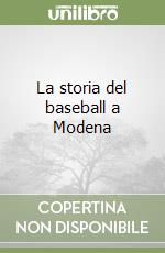 La storia del baseball a Modena libro