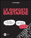 Le risposte bastarde libro