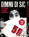 Dimmi di Sic. In ricordo di Marco Simoncelli. DVD. Con libro libro