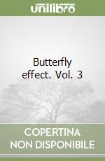 Butterfly effect. Vol. 3